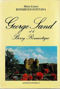 Georges Sand et le Berry romantique.
