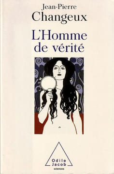 L'Homme de vérité. Changeux Bernard