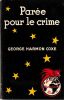Par&eacute;e pour le crime. Coxe Harmon George