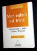 Mon enfant est triste - Comprendre et aider l'enfant d&eacute;prim&eacute;. . V&eacute;ra Luis