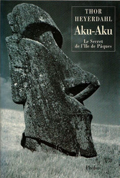 Aku-Aku . Le secret de l'Ile de Pâques. . Heyerdahl Thor