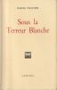 Sous la terreur Blanche. Pollitzer Marcel