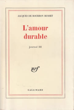 L'Amour Durable - Journal III. Bourbon-Busset Jacques (De)