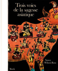Trois Voies de la Sagesse Asiatique.