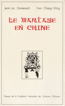 Le mariage en Chine. Domenach Jean-Luc Chang-Ming Hua