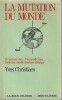 La Mutation du Monde. Christiaen Yves