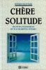 Ch&egrave;re Solitude. Kottler Jeffrey