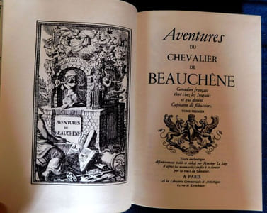Aventures du chevalier de Beauchêne Canadien Français élevé chez les Iroquois et qui devint capitaine de flibustier.