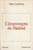L'Impromptu de Madrid. Lambron Marc