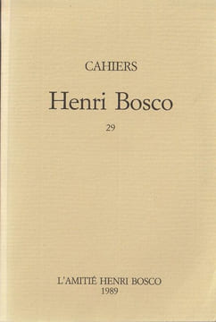 Cahiers HENRI BOSCO N°29 - HENRI BOSCO VIVANT (1888-1988). . Bosco Henri [Cahiers Henri Bosco]