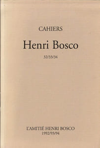 Cahiers HENRI BOSCO N°32/ 33 / 34. De la Chapelle d'Eygalières aux Lettres à Jean Denoël. 