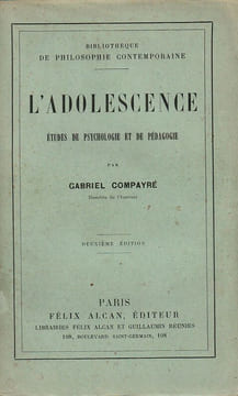 L'Adolescence - Étude de psychologie et de pédagogie.. Campayré Gabriel
