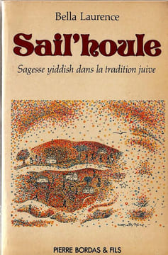Sail'houle Sagesse yiddish dans la tradition juive.. Laurence Bella