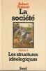 La Société - Les structures idéologiques. Tome 6. . Fossaert Robert