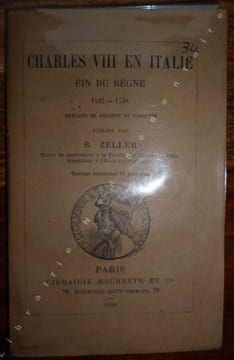 Charles VIII en Italie- Fin du rêgre (1492-1498). Zeller B