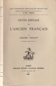 Petite Syntaxe de l'ancien Français.. Foulet Lucien