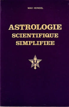 Astrologie Scientifique Simplifiée.. Heindel Max