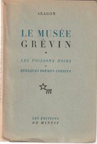 Le Musée Grévin - Les poissons noirs et quelques poèmes inédits.