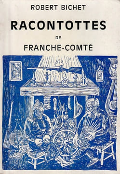 Racontottes de Franche-Comté. Bichet Robert