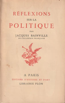 Réflexions sur la Politique.. Bainville Jacques