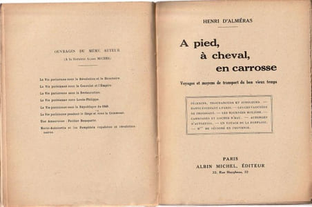 A pied, à cheval, en carrosse - Voyages et moyens de transport du bon vieux temps.