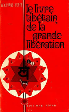 Le livre tibétain de la Grande Libération . Ou la méthode pour réaliser le nirvana par la connaissance de l'esprit. . Evans-Wens W.Y