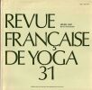 Revue Fran&ccedil;aise de Yoga -31. Abadie B,  Mazet Fran&ccedil;oise, Masquelier Ys&eacute;,  Varenne Jean,  Unterner V&eacute;ronique,  Cocagnac M.