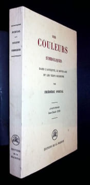 Des couleurs Symboliques dans l'antiquité, le moyen âge et les temps modernes.. Portal Frédéric