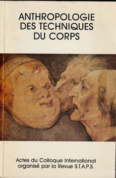 Anthropologie des Techniques du Sport-/ Actes du colloque International Organisé Par La revue STAPS. Boyer Bruant Midol Rauch Gaulard Pfister Midol ...