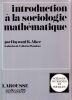 Introduction &agrave; la sociologie Math&eacute;matique. Alker Hayward R.