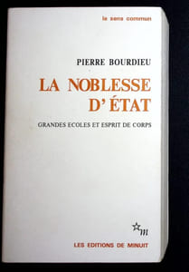 La noblesse d'État- Grandes écoles et esprit de corps.