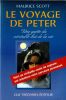 Le Voyage de Peter. Une qu&ecirc;te du v&eacute;ritable but de la vie.. Scott Maurice