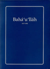 Baha'u'llah 1817-1892.