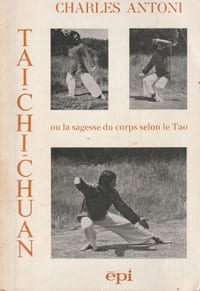 Taï Chi Chuan ou la sagesse du corps selon le Tao.