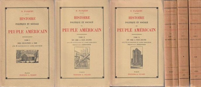 Histoire POLITIQUE ET SOCIALE du Peuple Américain 1. Des origines à 1825 - 2. De 1825 à nos jours (1) - 3. De 1825 à nos jours (2).