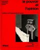 Le pouvoir et l'Opinion -  Essai sur la communication sociale.. Sofres Jacques Antoine