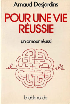 Pour une Vie Réussie.. Desjardins Arnaud