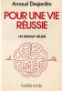 Pour une Vie R&eacute;ussie.. Desjardins Arnaud