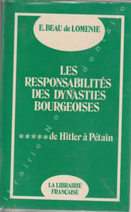 Les responsabilités des Dynasties bourgeoises de Hitler à Pétain.