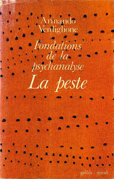 Fondations de la Psychanalyse  - La Peste. Verdiglione Armando