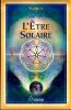 L'&Ecirc;tre Solaire. Tome IV. Soria