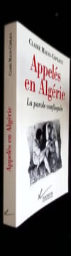 Appelés en Algérie La parole Confisquée.. Mauss-Copeaux Claire