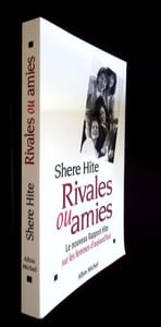 Rivales ou Amies Le nouveau Rapport Hite sur les femmes d'aujourd'hui