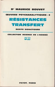 Résistances et Transfert - Ecrits didactiques. Oeuvres Psychanalytiques -2