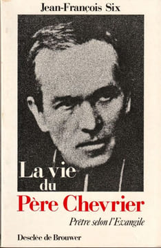 La vie du père Chevrier. Six Jean François