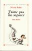 J'aime pas me s&eacute;parer. Fabre Nicole