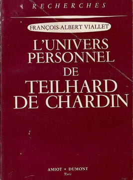 L'Univers personnel de Teilhard de Chardin.. Viallet François-Albert