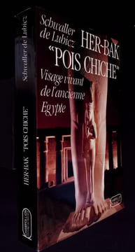 Her-Bak "Pois Chiche" Visage vivant de l'ancienne Egypte.. Lubicz Schwaller (de)