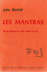 Les Mantras ou la Puissance des Mots sacrés.