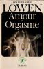 Amour et Orgasme.. Lowen Alexander (Dr)